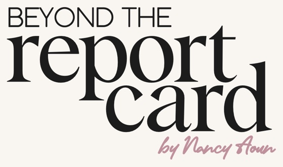 Beyond the Report Card by Nancy Aoun